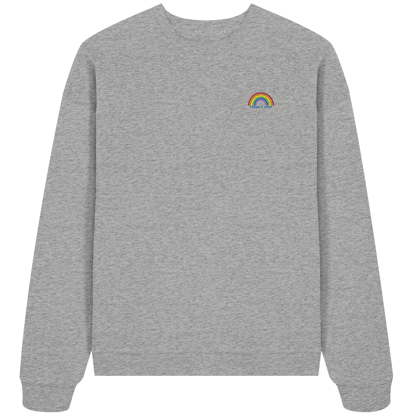 Liebevoll besticktes Sweatshirt Regenbogen Pride Kollektion "Proud & Loud"